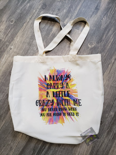 Tote Bag - Carry A Little Crazy