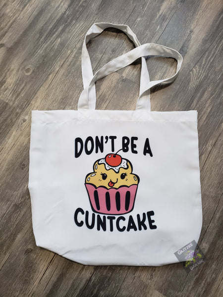 Tote Bag - Don't Be A ... Cupcake