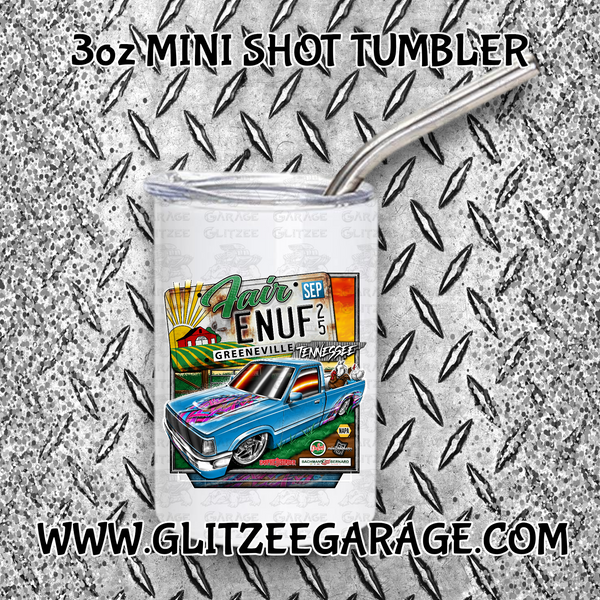 3oz SS Mini Shot Tumbler - Fair Enuf '25 (ENUF)