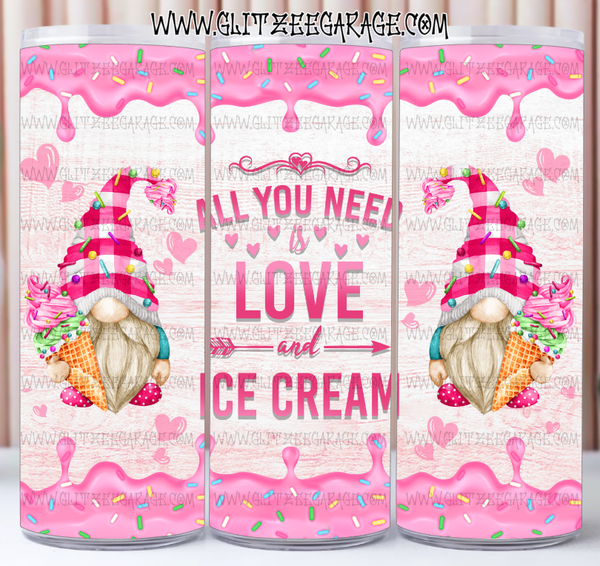 20oz SS Tumbler - Gnomes - All You Need Is Love And Ice Cream