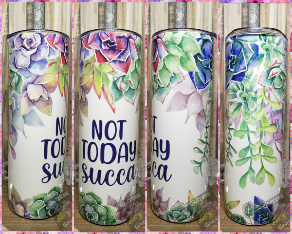 20oz SS Tumbler - Not Today Succa