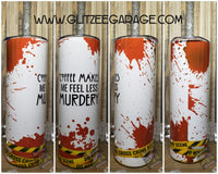 20oz SS Tumbler - Coffee - Less Murdery