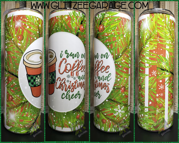 20oz SS Tumbler - I Run On Coffee & Christmas Cheer