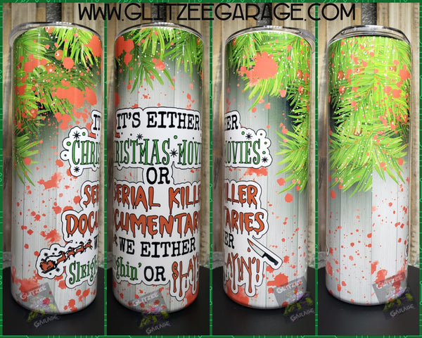 20oz SS Tumbler - Sleighin Or Slayin