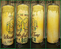 20oz SS Tumbler - Wonderful Time For A Beer