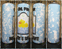 20oz SS Tumbler - Oh For Ducks Sake