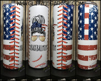 20oz SS Tumbler - American Flag * Baseball Mom * Messy Bun