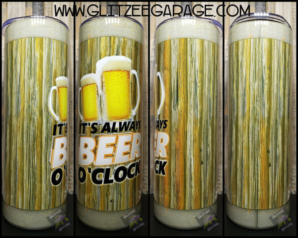 20oz SS Tumbler - It's Always Beer O'Clock