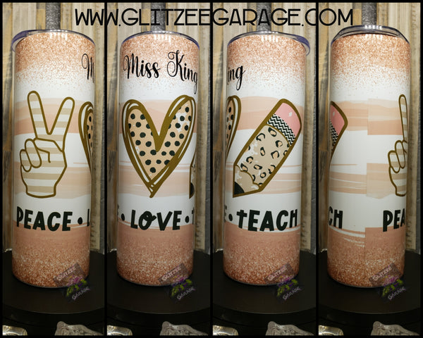 20oz SS Tumbler - Peace * Love * Teach