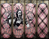 20oz SS Tumbler - No You Hang Up