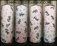 20oz SS Tumbler - Hope * Faith * Love * Fight