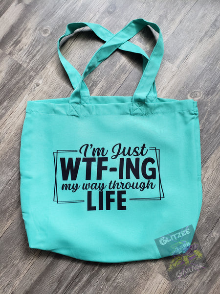 Tote Bag - WTF-ing Through Life