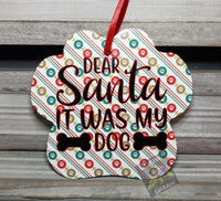 Ornament - Paw Print - Dear Santa It Was My Dog