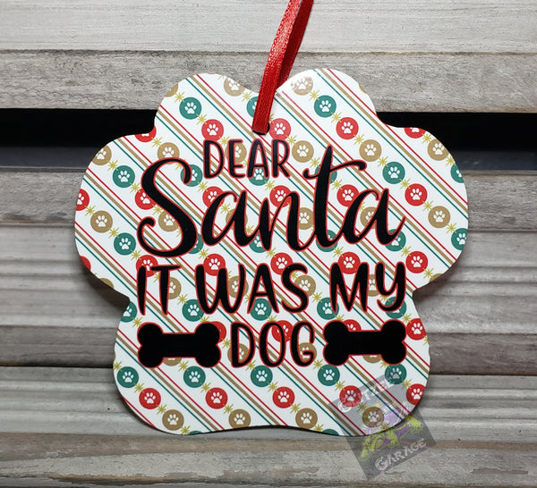 Ornament - Paw Print - Dear Santa It Was My Dog