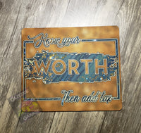Mouse Pad  - Know Your Worth