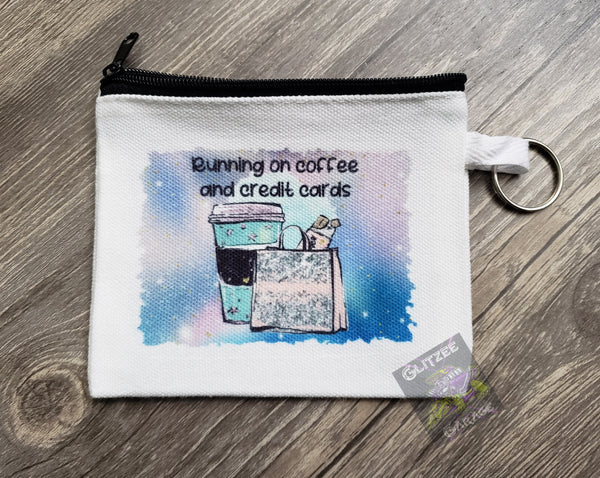 Coin/Card/Cash Pouch - Running On Coffee & Credit Cards