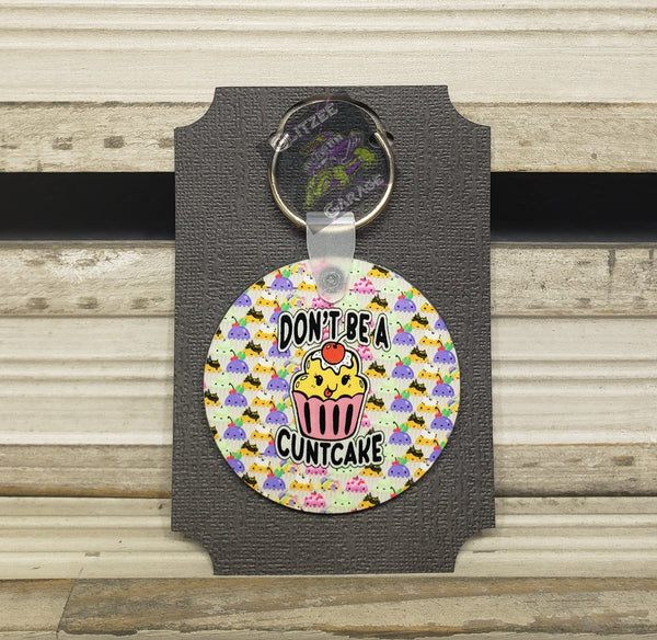 Keychain - Circle - Don't Be A ... Cupcake